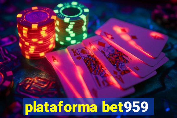 plataforma bet959